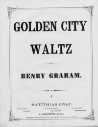 Golden city waltz / by Henry Graham