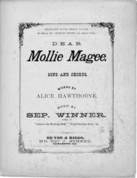 Dear Mollie Magee : song and chorus / words by Alice Hawthorne ; music by Sep. Winner