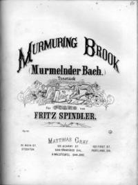 Murmuring brook = Murmelnder Bach : tonstück für Piano / von Fritz Spindler, op. 113