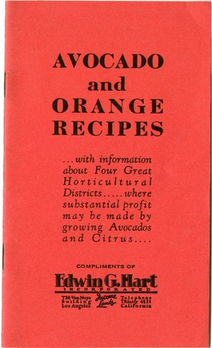 Avocado and orange recipes : with information about four great horticultural districts, where substantial profit may be made by growing avocados and citrus