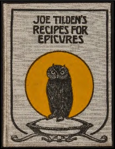 Joe Tilden's recipes for epicures