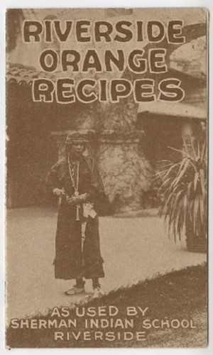 Riverside orange recipes : as used by Sherman Indian School, Riverside