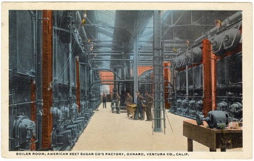 Boiler Room, American Beet Sugar Co's Factory, Oxnard