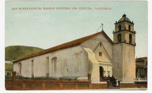 San Buenaventura Mission (Founded 1783) Ventura, California