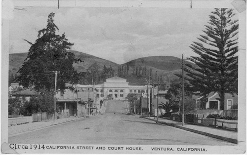 California Street and Court House, Ventura, 1914