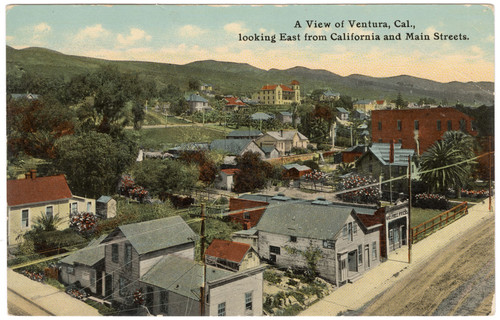 A View of Ventura, Cal., Looking East From California and Main Streets