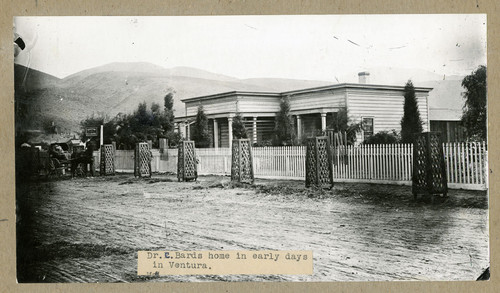 Dr. Cephas Bard's Home in Early Days Ventura