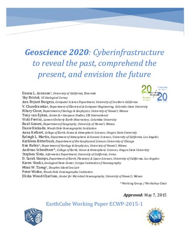 Geoscience 2020: Cyberinfrastructure to reveal the past, comprehend the present, and envision the future. EarthCube Working Paper, ECWP-2015-1