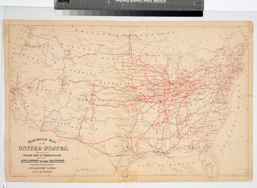 Railroad map of the United States showing through lines of communication from the Atlantic to the Pacific. Together with the steamship lines along the seaboard