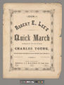 Gen. Robert E. Lee's quick march / Charles Young