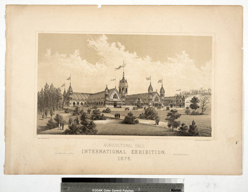 Agricultural Hall International Exhibition, 1876. Fairmount Park. Philadelphia