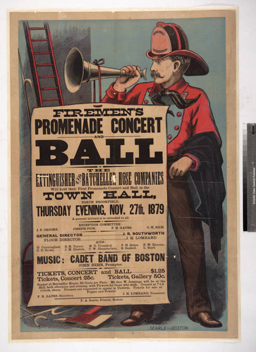 Firemen's promenade concert and ball. The Extinguisher and Batcheller Hose Companies will hold their first promenade concert and ball, in the town hall, North Brookfield, Thursday evening, Nov. 27th, 1879