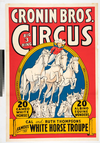 Cronin Bros. big 3 ring circus : Cal and Ruth Thompsons famous white horse troupe