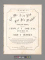 Let me kiss him for his mother. Song and chorus / as performed by Ordway's Æolians, and other popular bands ; poetry and music by John P. Ordway