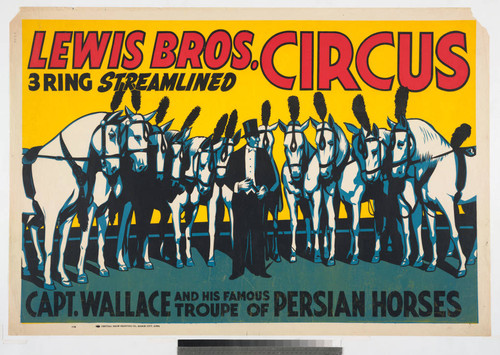 Lewis Bros. 3 Ring Streamlined Circus : Capt. Wallace and his famous troupe of Persian horses