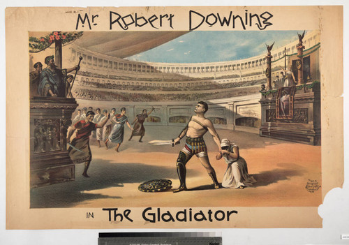 Mr. Robert Downing : in the gladiator