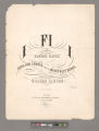 I FI I : the famous dance / song and chorus sung by the Minstrels Bands ; written and arranged by William Clifton