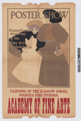 Poster show : Pennsylvania Academy of Fine Arts Philadelphia