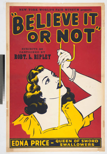 New York World’s Fair Museum presents “believe it or not” : Edna Price - queen of sword swallowers