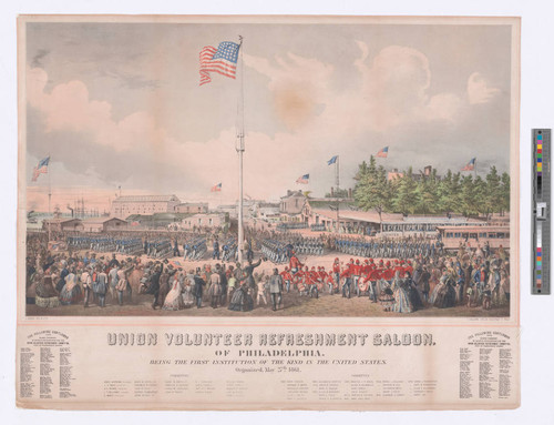 Union Volunteer Refreshment Saloon of Philadelphia. Being the first institution of the kind in the United States. Organized, May 27th 1861