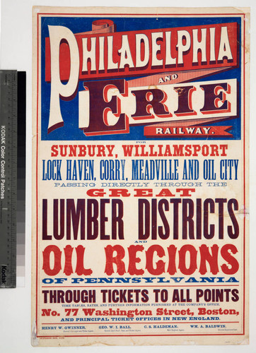 Philadelphia and Erie Railway. : For Sunbury, Williamsport Lock Haven, Corry, Meadville and Oil City passing directly through the great lumber districts and oil regions of Pennsylvania