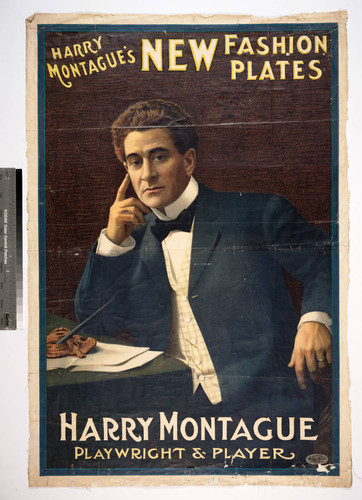 Harry Montague’s new fashion plates : Harry Montague playwright & player