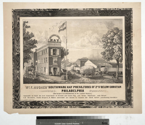 Wm. F. Hughes’ Southwark hay press, forks of 2nd Street below Christian, Philadelphia