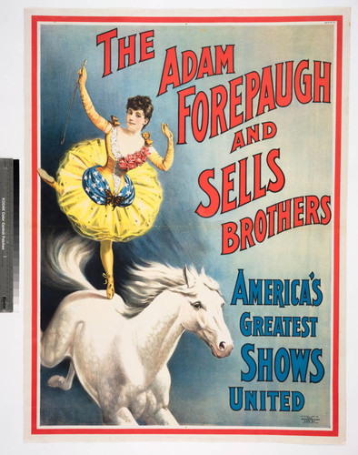 The Adam Forepaugh & Sells Brothers America's greatest shows united