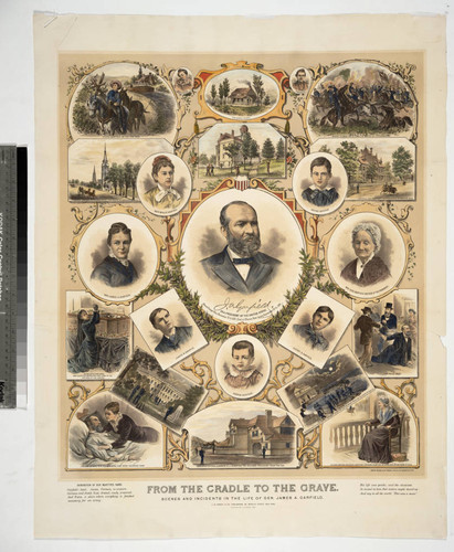 From the cradle to the grave. Scenes and incidents in the life of Gen. James A. Garfield