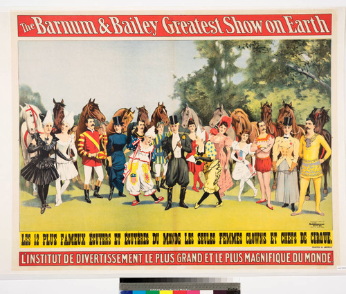 The Barnum & Bailey greatest show on earth : l'institut de divertissement le plus grand et le plus magnifique du monde