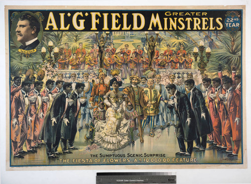 Al. G. Field Greater Minstrels : the sumptuous scenic surprise the fiesta of flowers. A $10.000,00 feature