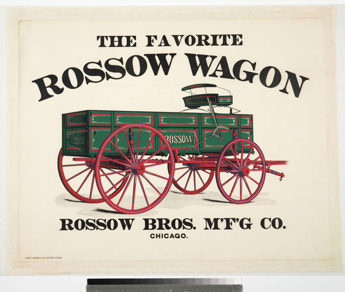 The favorite Rossow wagon : Rossow Bros. M'F'G Co. Chicago