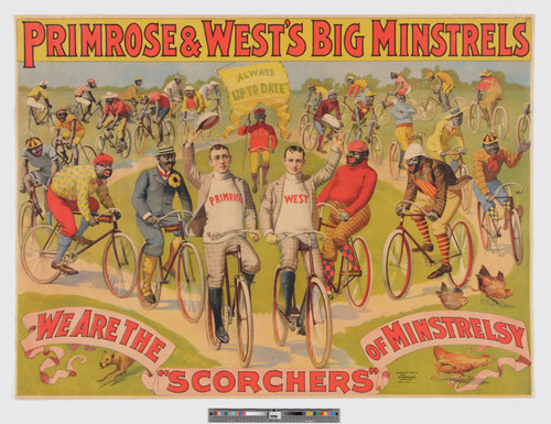 Primrose & West's big minstrels : we are the "scorchers" of minstrelsy