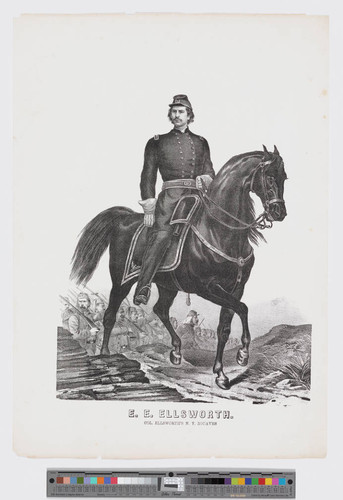 E. E. Ellsworth. Col. Ellsworth's N. Y. Zouaves