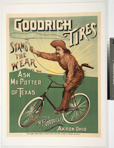 Goodrich tires : stand the wear ask Mr. Potter of Texas