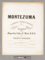 Montezuma : a grand heroic march for two performers on the piano / composed and dedicated by permission to Major Genl. John E. Wool, U. S. A., by Gustave Blessner