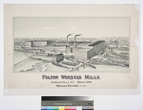 Fulton Worsted Mills. Oswego Falls, N.Y. Rebuilt 1891. Charles Fletcher proprietor