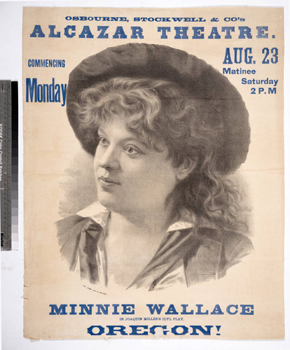 Minnie Wallace in Joaquin Miller’s idyl play, Oregon!