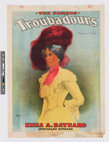 The famous troubadours : Emma A. Baynard unrivaled soprano