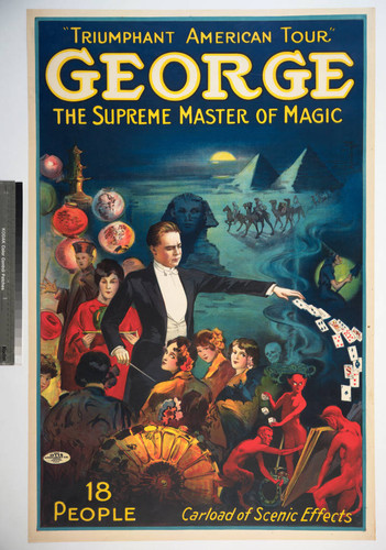 "Triumphant American tour" George the supreme master of magic : 18 people carload of scenic effects