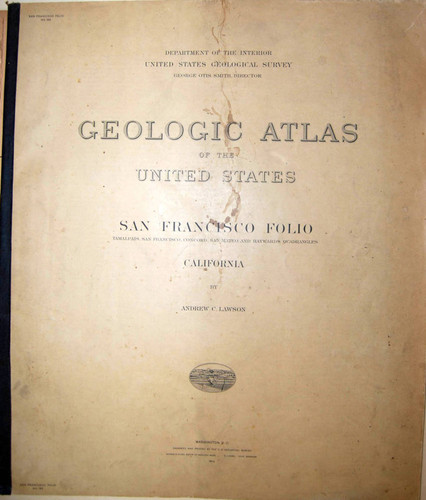 Geologic Atlas of the United States : San Francisco folio ; Tamalpais, San Francisco, Concord, San Mateo, and Haywards quadrangles, California / by Andrew C. Lawson