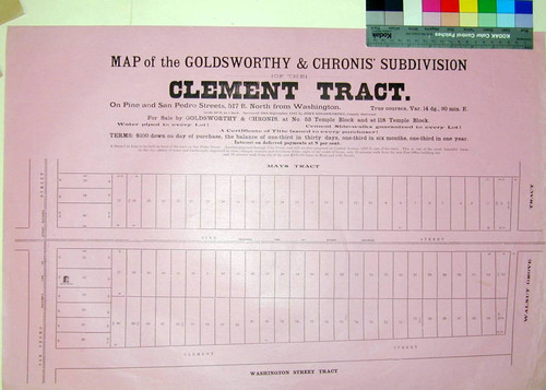 Map of the Goldsworthy & Chronis' Subdivision (of the) Clement Tract, on Pine and San Pedro Streets, 517 feet North of Washington