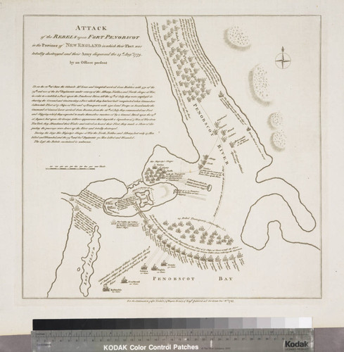 Attack of the Rebels upon Fort Penobscott in the Province of New England in which their Fleet was totally destroyed and their Army dispersed the 14th. Augst. 1779. For the Continuation (after Tindal's) of Rapin's History of Egd. Published as the Act directs Decr. 18th 1785. by an Officer present