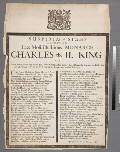 Suspiria, or Sighs on the death of the late Most Illustrious Monarch Charles the II. King of Great Britain, France and Ireland, &c. who changed his earthly for a heavenly crown, on Fryday the 6th. of February 1684/5. in the 37th year of his reign, and 55th of his age