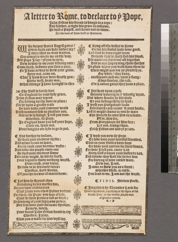 A letter to Rome, to declare to ye Pope, Iohn Felton his freend is hangd in a rope: and farther, a right his grace to enforme, he dyed a papist, and seemd not to turne. To the tune of Row well ye mariners