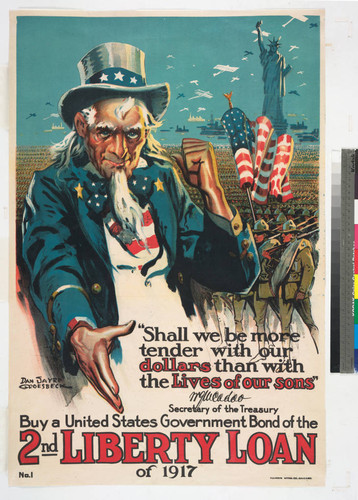 "Shall we be more tender with our dollars than with the lives of our sons" WG McAdoo secretary of the treasury : Buy a United States Government bond of the 2nd liberty loan of 1917