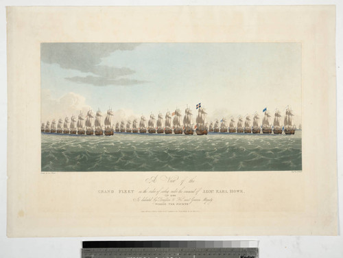 A view of the grand fleet in the order of sailing under the command of Adm. Earl Howe, in 1790 is dedicated by permission to his most gracious majesty William the fourth