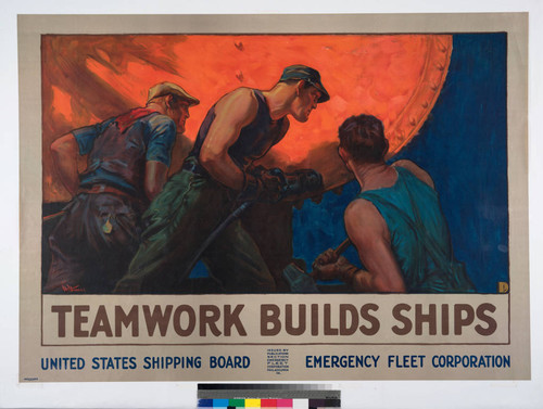 Teamwork builds ships : United States Shipping Board Emergency Fleet Corporation