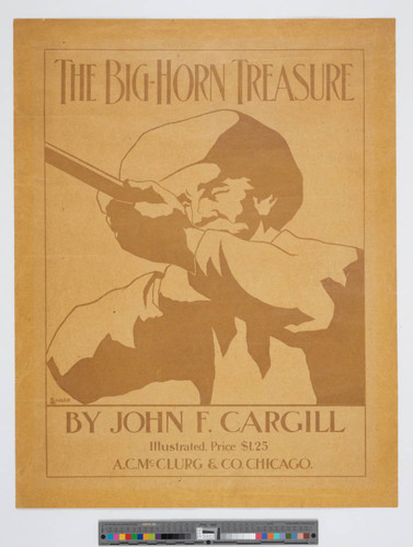 The big-horn treasure : by John F. Cargill