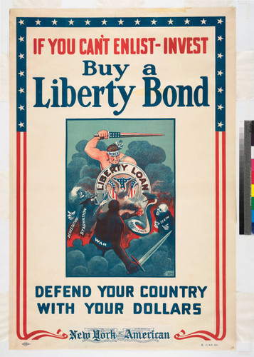 If you can't enlist - invest : Buy a liberty bond : defend your country with your dollars